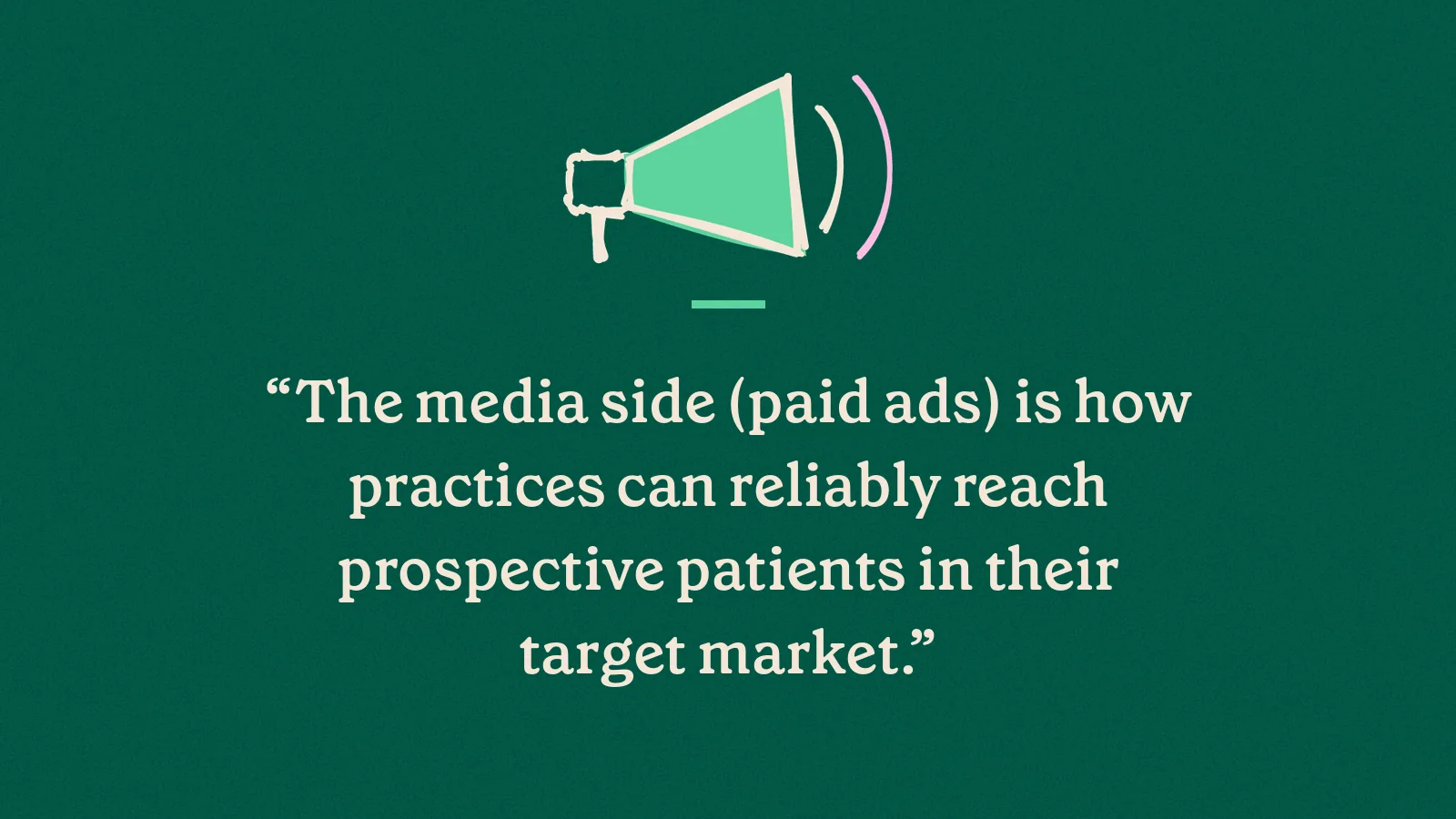Paid ads reliably reach prospective patients in their target market